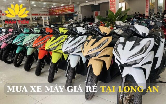 Mua xe máy giá rẻ tại Long An ở đâu?