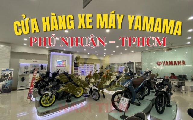 Cửa hàng xe máy Yamaha Phú Nhuận chính hãng giá tốt