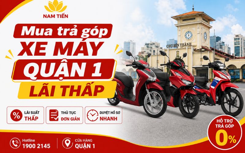 Mua trả góp xe máy quận 1 lãi thấp