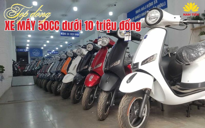 Top dòng xe máy 50cc dưới 10 triệu chất lượng