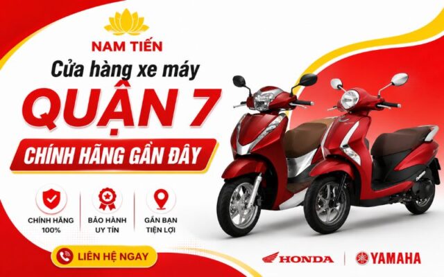 Cửa hàng xe máy quận 7 chính hãng gần đây