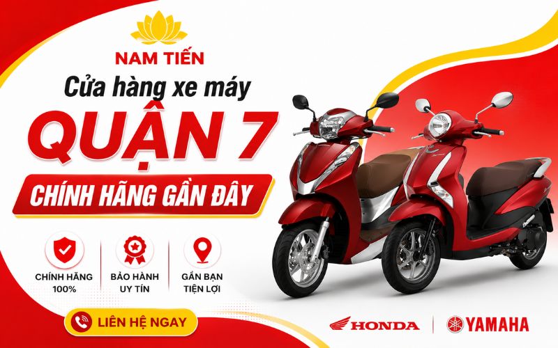 Cửa hàng xe máy quận 7 chính hãng gần đây