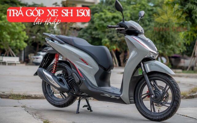 Trả góp xe SH 125i ở đâu lãi thấp?