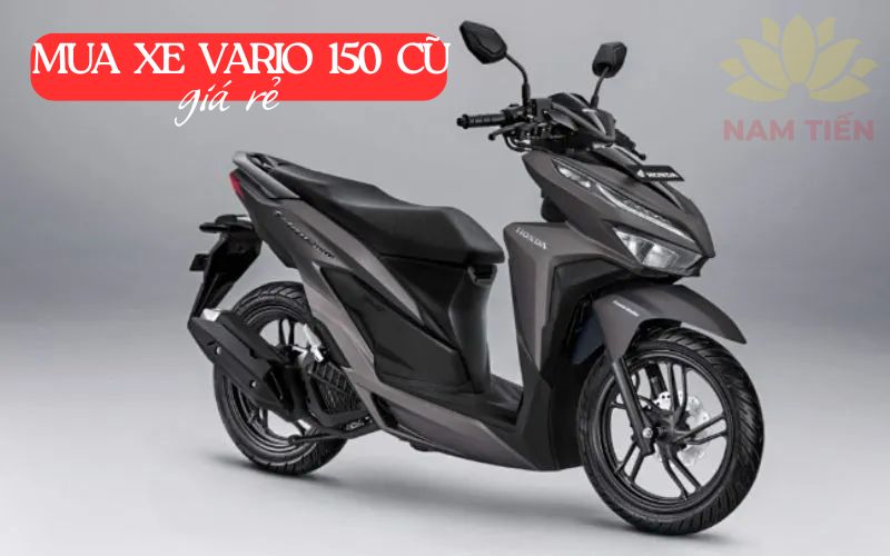 Tìm mua Vario 150 cũ đâu giá rẻ ở? Giá mới nhất?