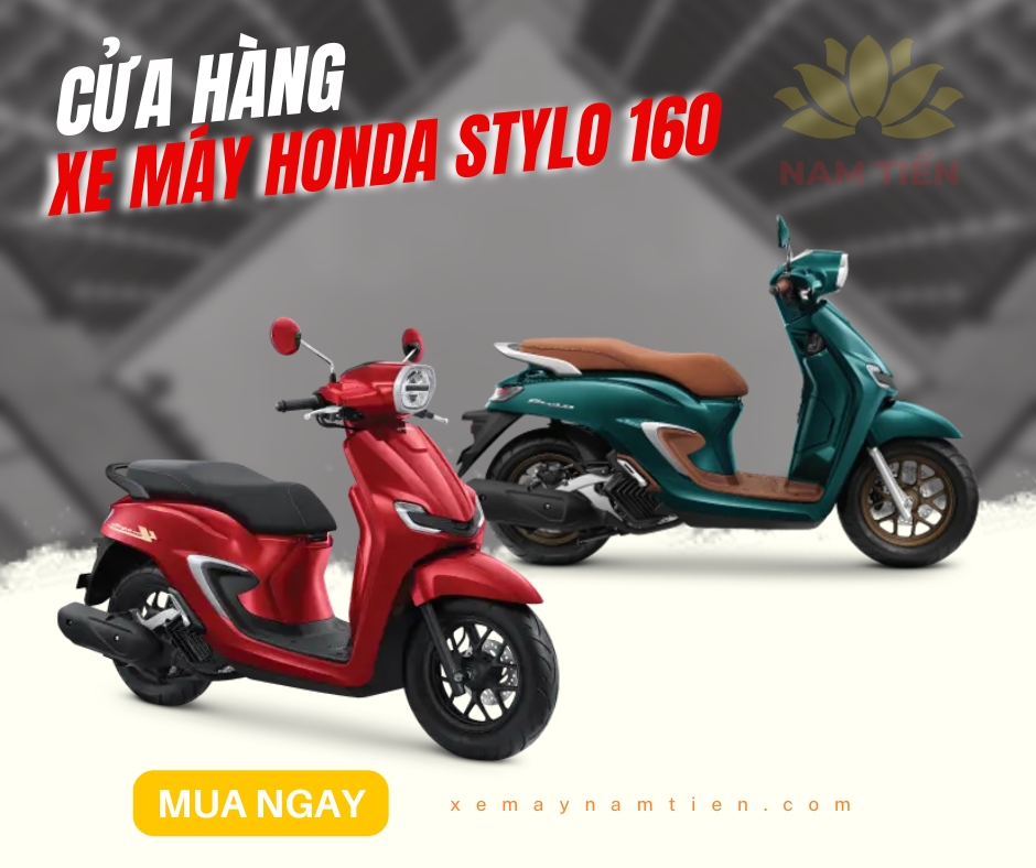 Cửa hàng xe máy Honda Stylo 160 chính hãng gần đây