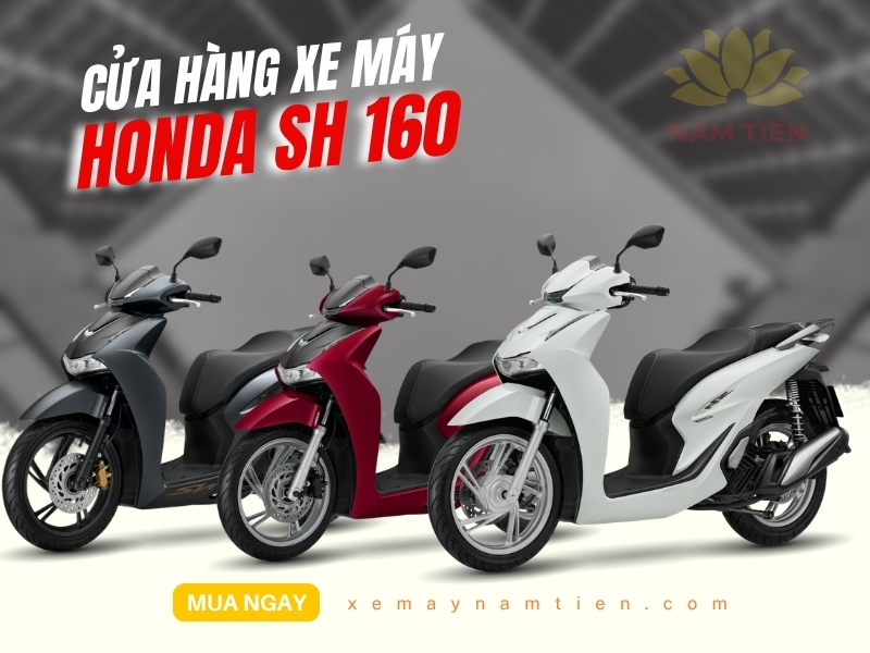 Cửa hàng xe máy Honda SH 160 chính hãng gần đây