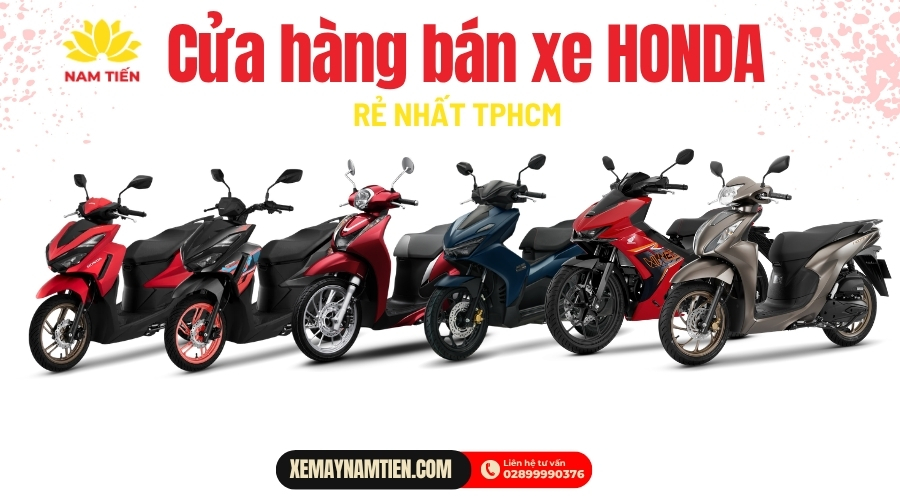 Cửa hàng bán xe Honda rẻ nhất TPHCM