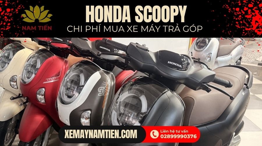 Bảng tính chi phí mua xe máy trả góp Honda Scoopy