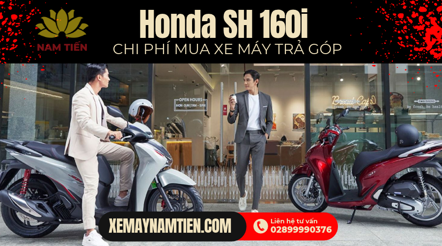 Bảng tính chi phí mua xe máy trả góp SH 160i