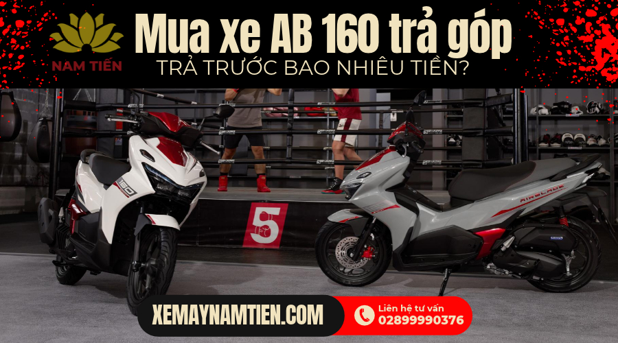 Mua xe AB 160 trả góp trả trước bao nhiêu?